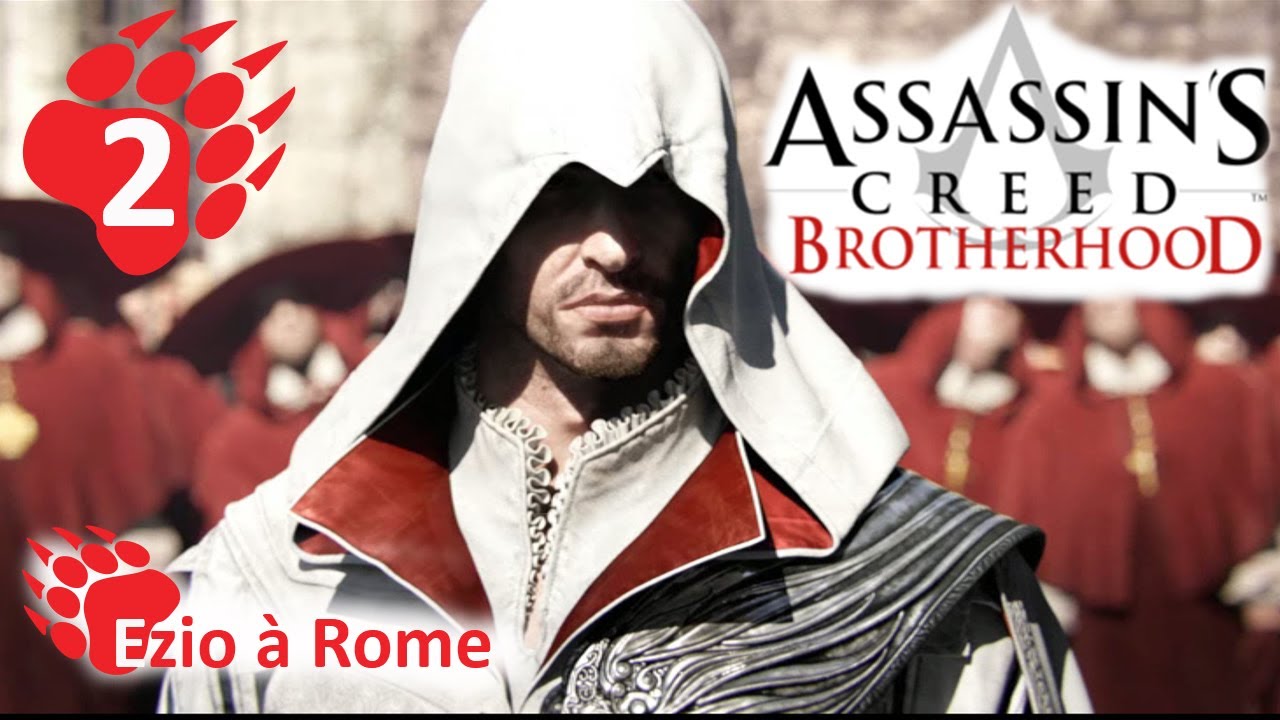 Ezio d&eacute;couvre Rome dans la d&eacute;tresse Assassin's Creed  Brotherhood EP 2 #FR
