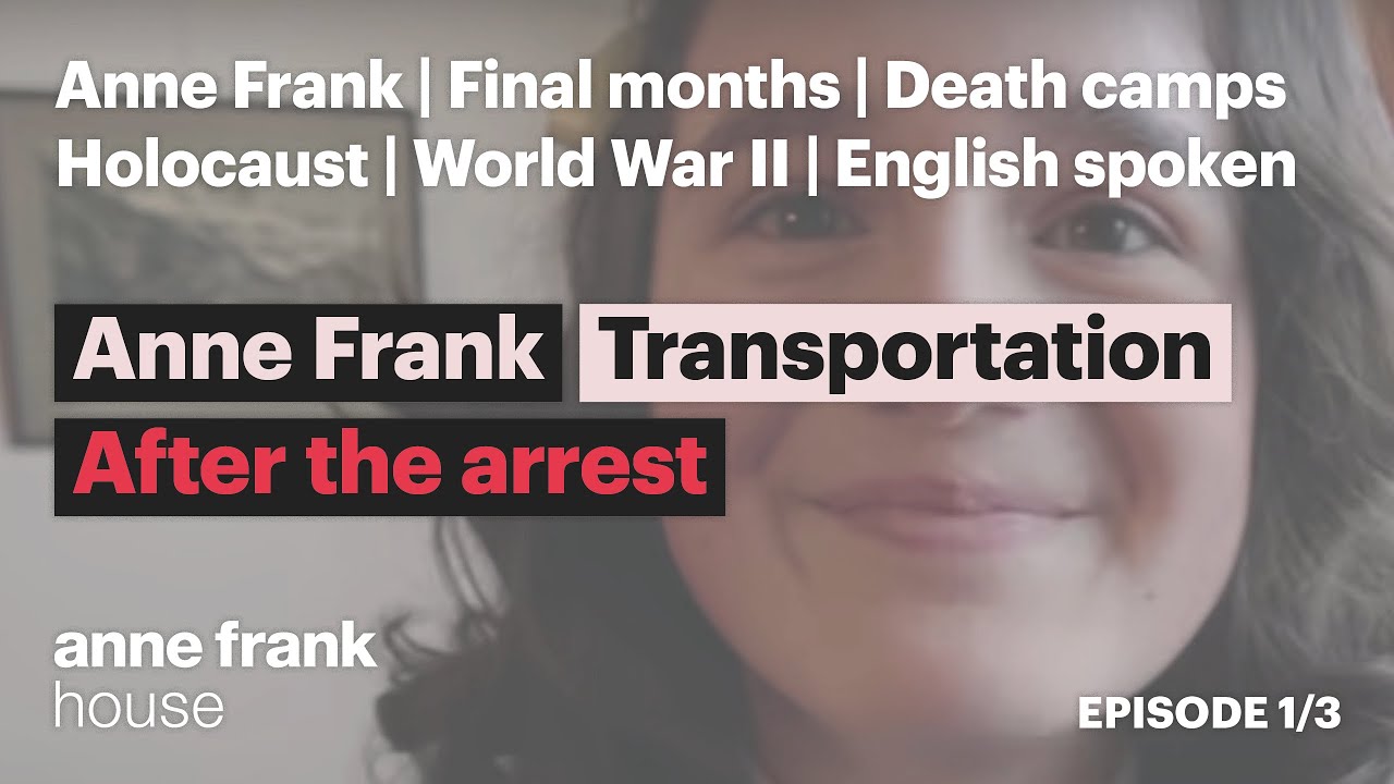 Transportation | Episode 1 | Anne Frank - After the arrest | English version | Anne Frank House