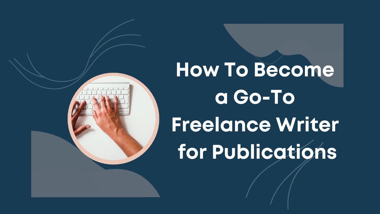 How to Become a Go To Freelance Writer for Publications