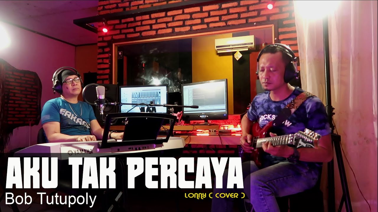 AKU TAK PERCAYA - Bob Tutupoly - COVER by Lonny