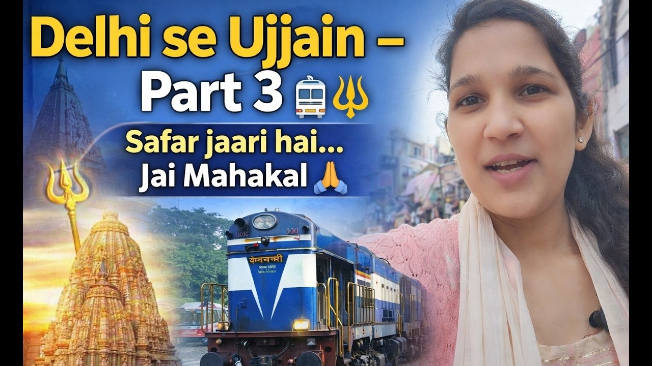 Delhi se Ujjain – Part 3 🚆🔱 | Safar jaari hai… Jai Mahakal 🙏#viral  #mahakal #mahadev #ujjain