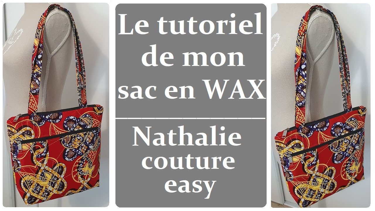 Le tutoriel de mon sac en Wax /nathalie couture easy
