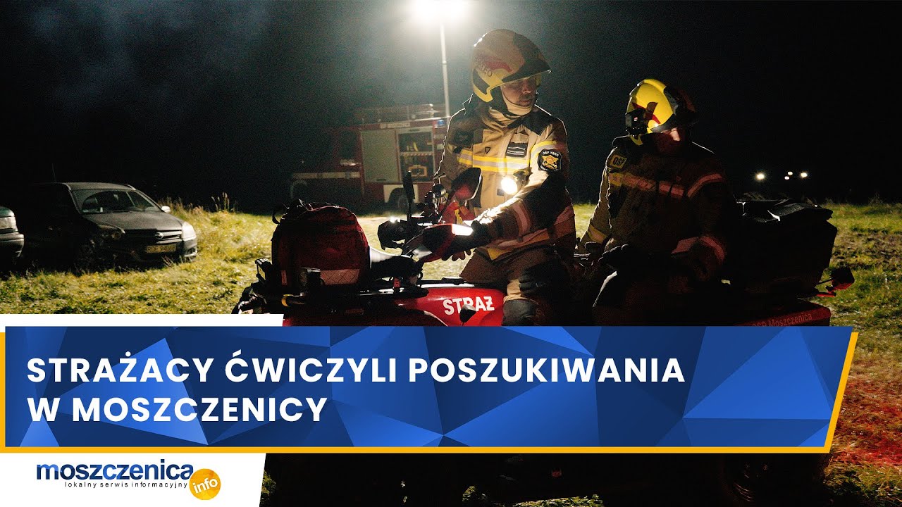 Strażacy ćwiczyli poszukiwania w Moszczenicy
