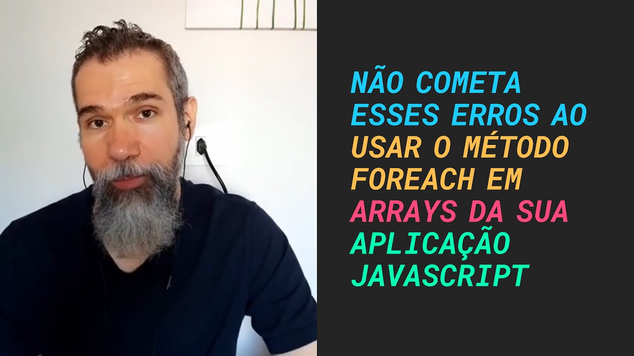 Não cometa esses erros ao usar o método forEach em arrays da sua aplicação JavaScript