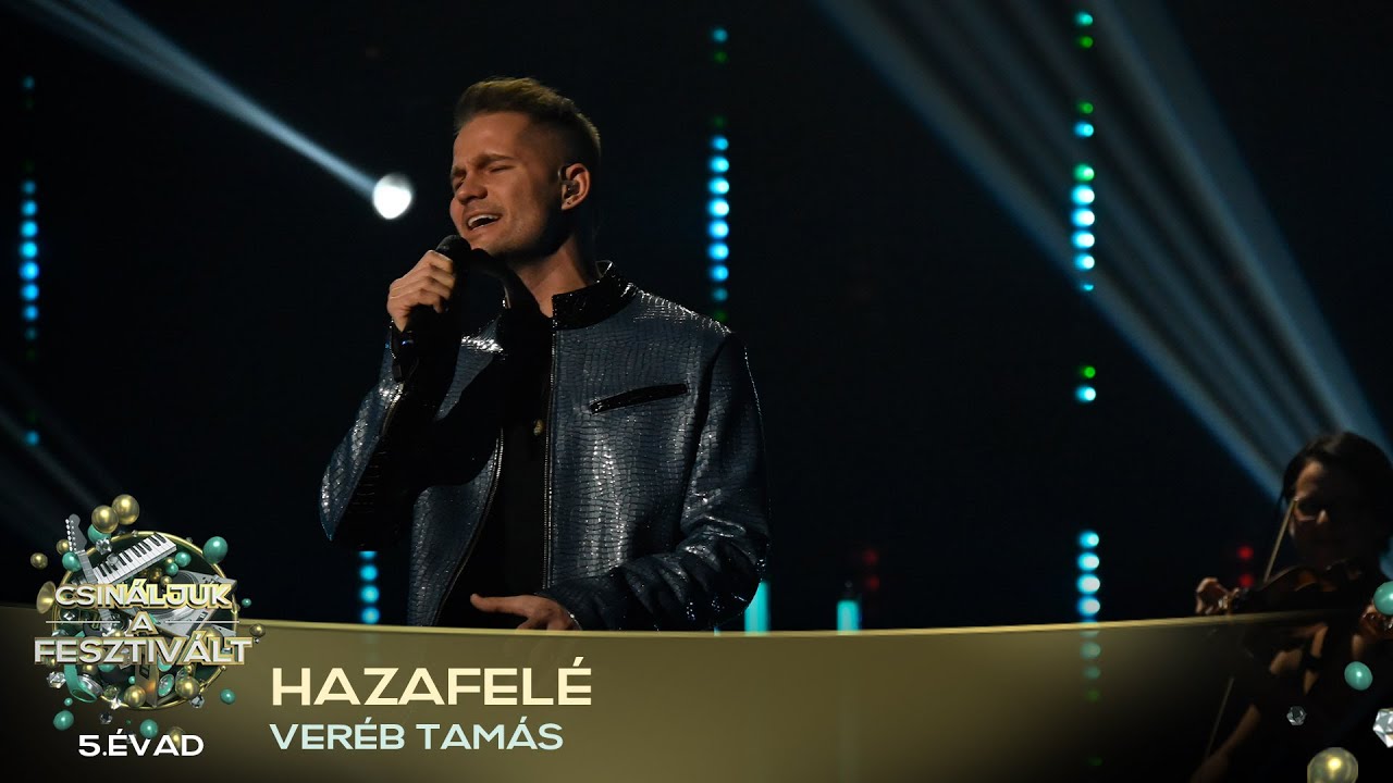 Hazafelé (VERÉB TAMÁS) | Csináljuk a fesztivált! | DÖNTŐ | 5. ÉVAD