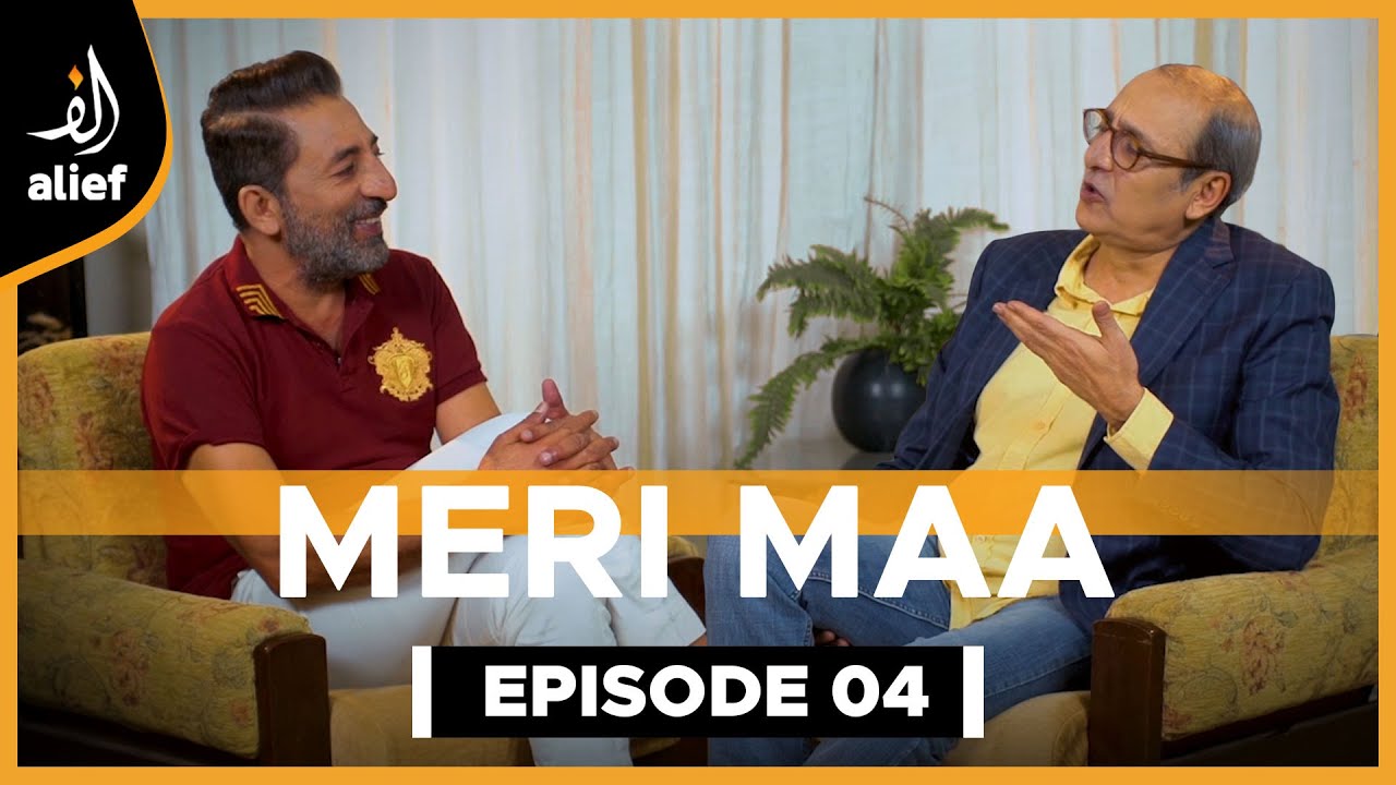 Adnan Shah Tipu | Meri Maa | Sajid Hasan |  EP 04 | Alief TV