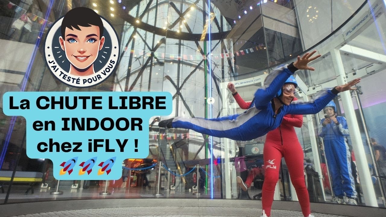 🪂  Test CHUTE LIBRE en INDOOR chez iFLY Paris 🤩 - Par Isabelle Layer