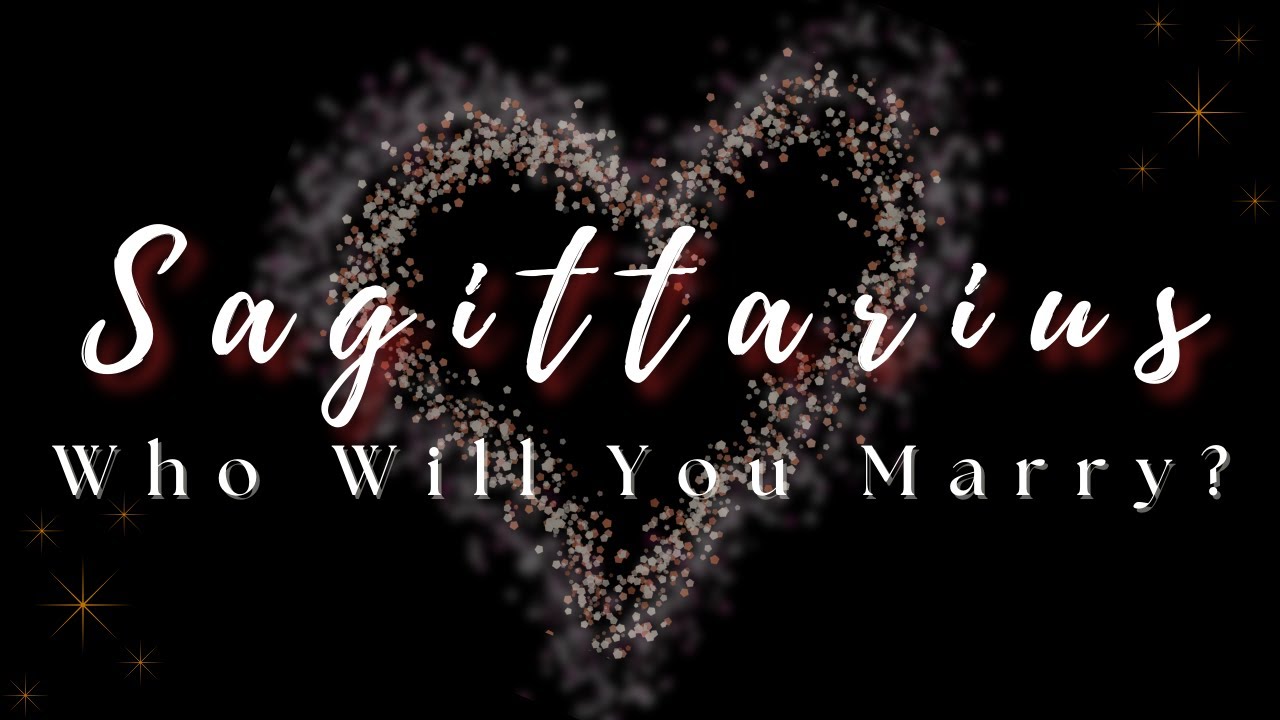 Sagittarius ♐ | The Love You Take a Chance On | Who You’ll Marry