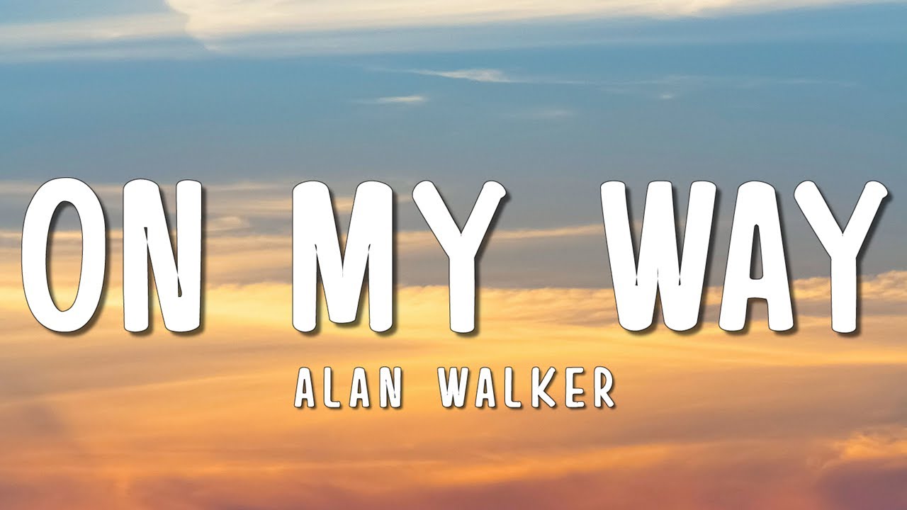 Alan Walker, Sabrina Carpenter & Farruko - On My Way (Lyrics)