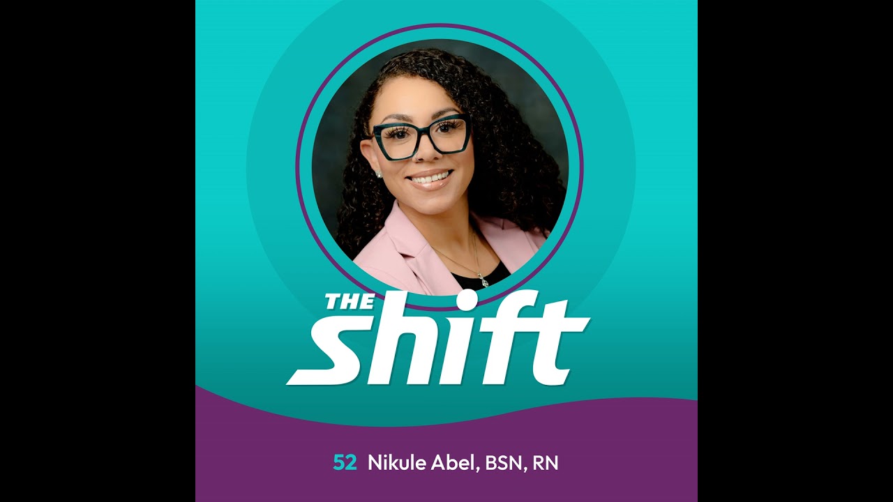 Effective Strategies to Improve Nurse Staff Retention with Nikule Abel, BSN, RN