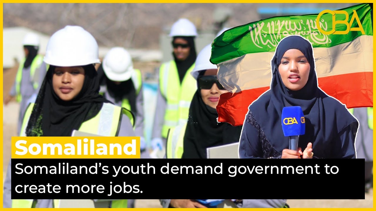 Somaliland&rsquo;s youth demand government to create more jobs