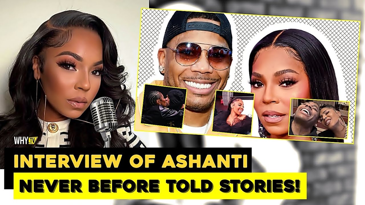 Ashanti Saying Break Up With Nelly Was The Most Difficult Time In Her Life 'He Is Mine Forever!'