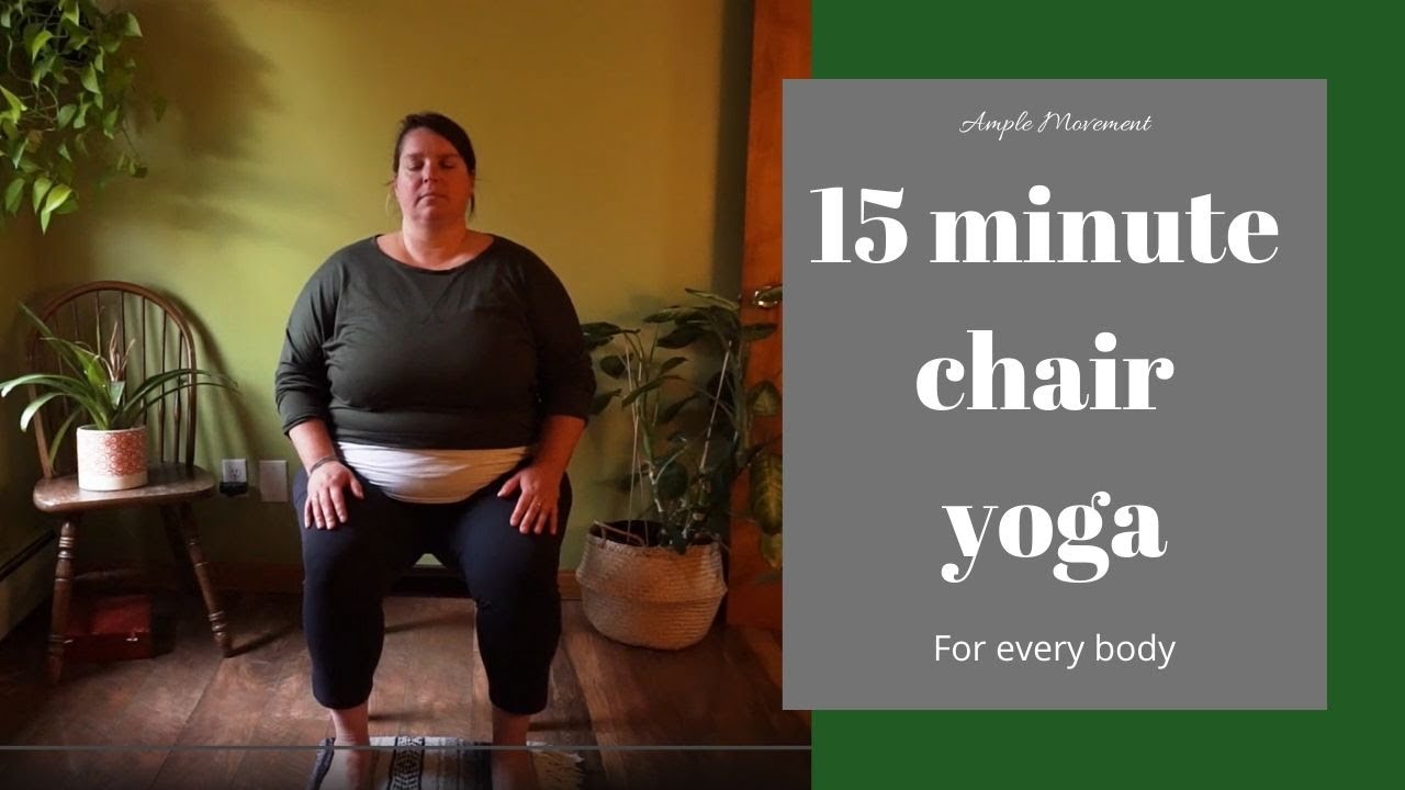 Ample Movement 15 minute chair yoga practice//plus size yoga