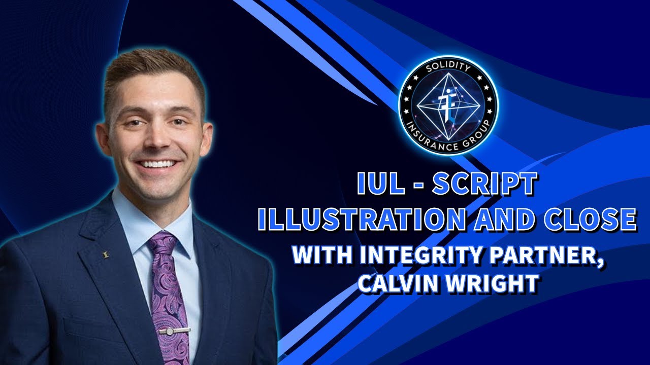 IUL - SCRIPT, ILLUSTRATION AND CLOSE