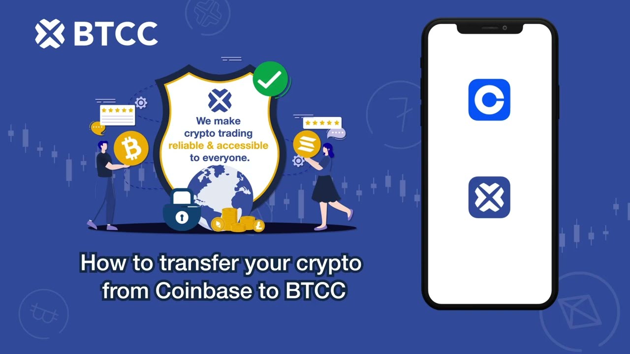Transfer your crypto from Coinbase Wallet to BTCC in a few steps