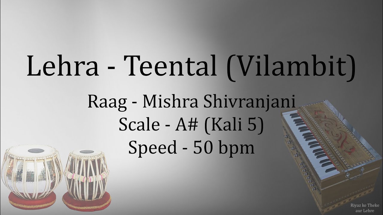 Best Live Lehra in Raag Mishra Shivranjani | Lehra in Vilambit Teental | 50 bpm | A# | Kali 5