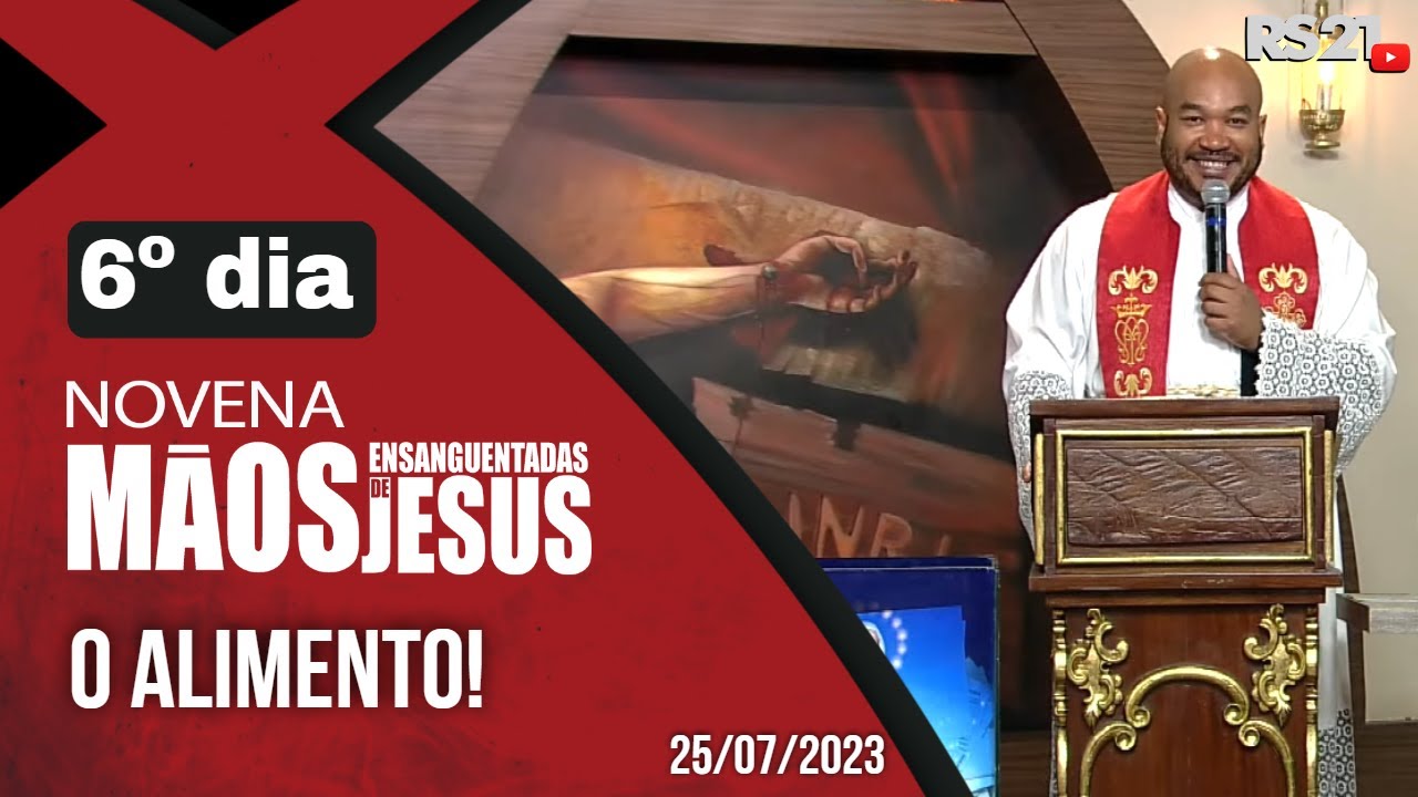 Novena das M&atilde;os Ensanguentadas de Jesus - 6&ordm; O Alimento - @RedeSeculo21