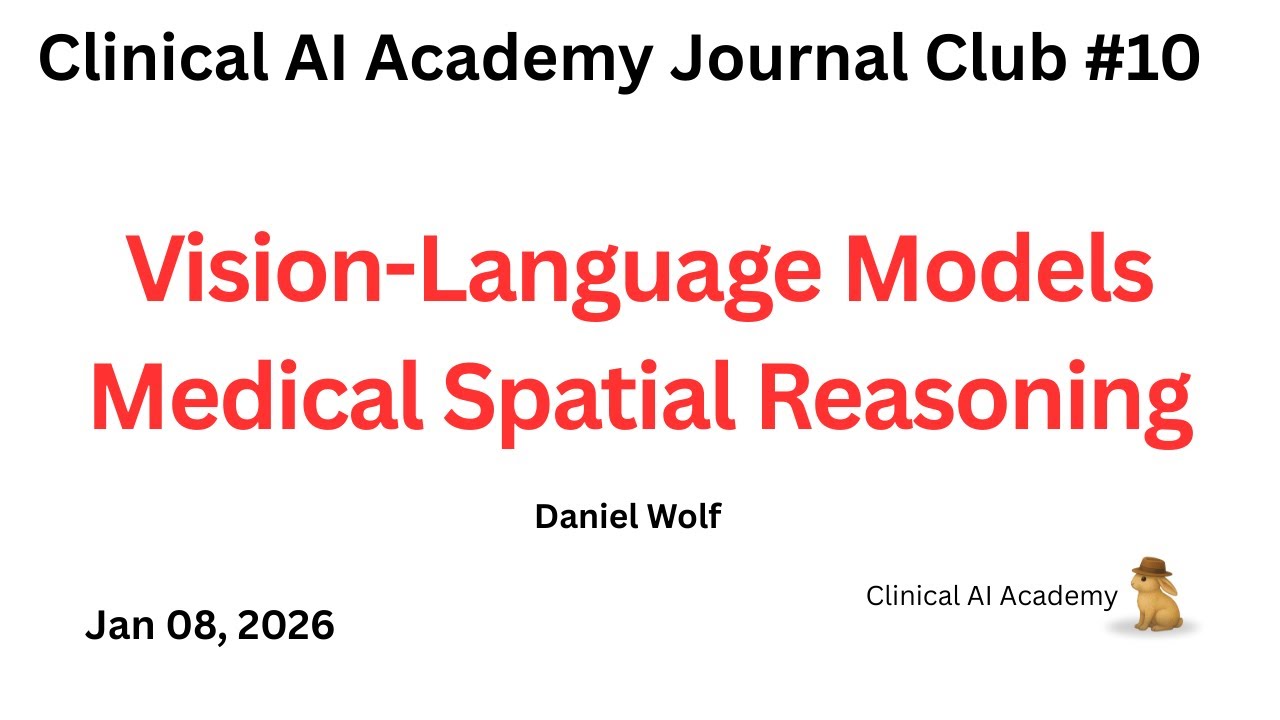 AI Fails Medical Image Spatial Reasoning - Daniel Wolf - Journal Club [10]