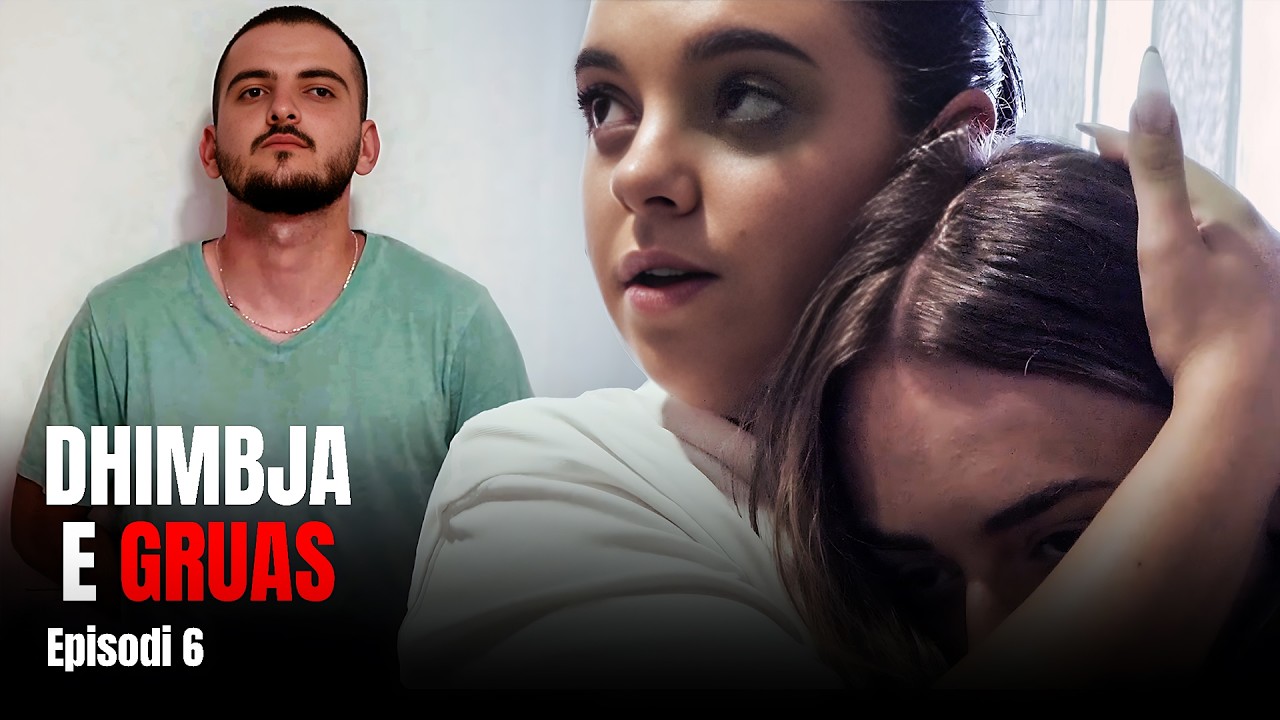 Dhimbja e Gruas - Episodi 6 - Çfarë po ndodh me nusën dhe burrin?