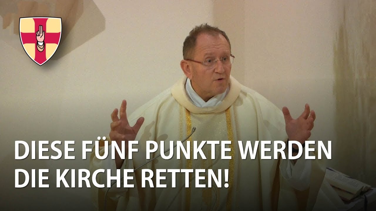 Diese fünf Punkte werden die Kirche retten | Predigt der Montagsmesse | Pater Karl Wallner