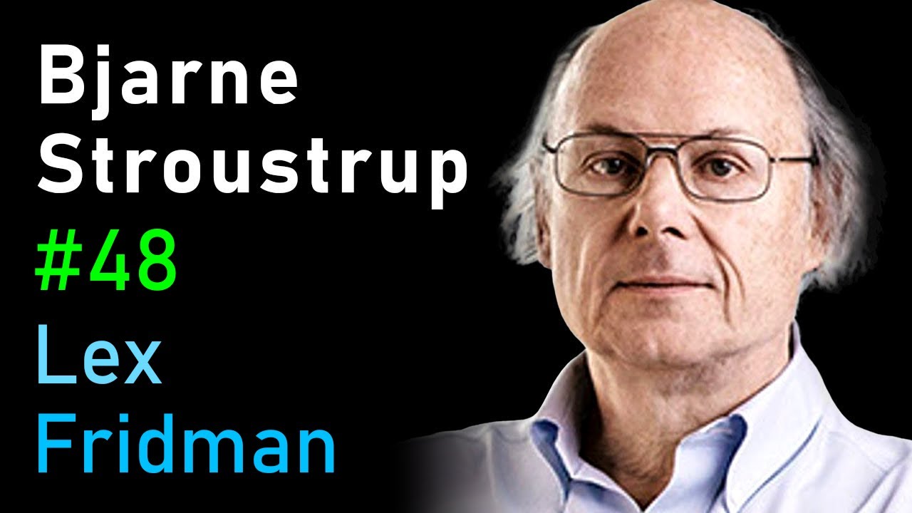 Bjarne Stroustrup: C++ | Lex Fridman Podcast #48