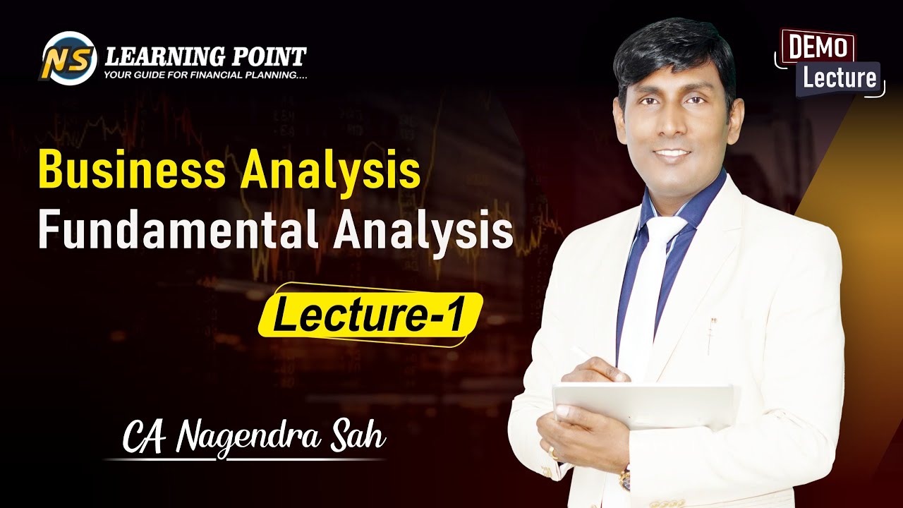 Fundamental Analysis Lecture - 1 || Business Analysis Lecture - 1 || CA Nagendra Sah