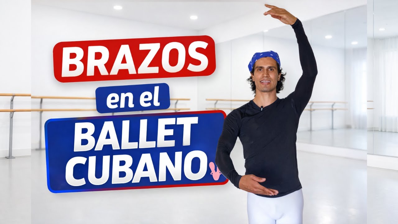 Aprende las Posiciones de los Brazos del Ballet Cubano | Técnica y Estilo