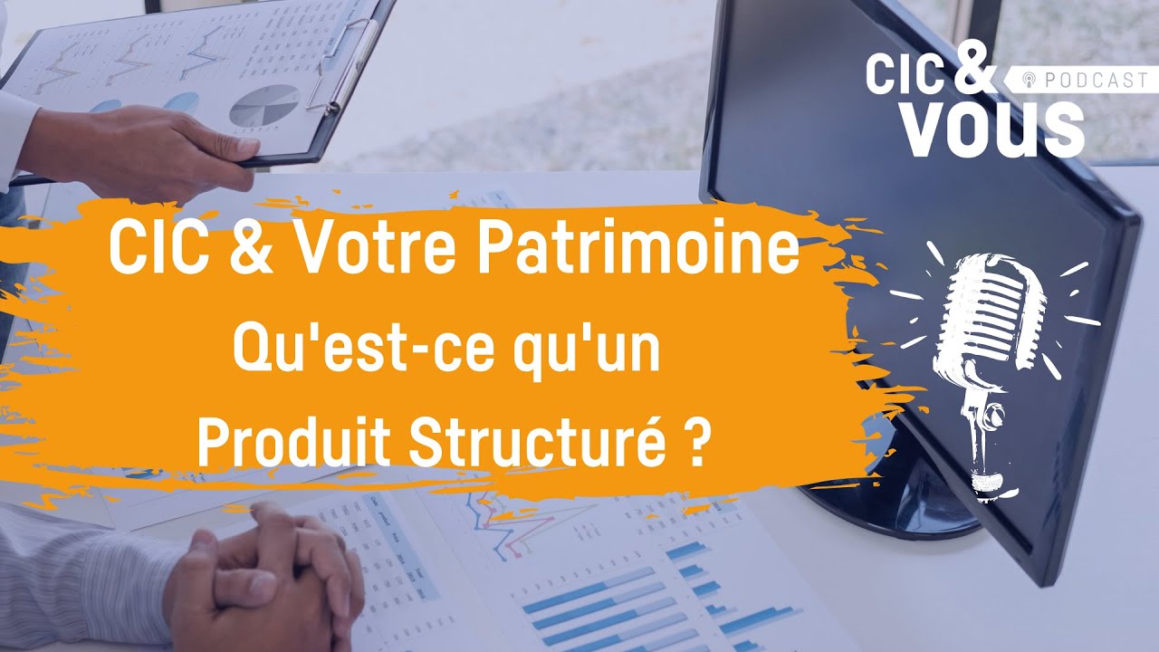 Qu'est-ce qu'un Produit Structuré ?