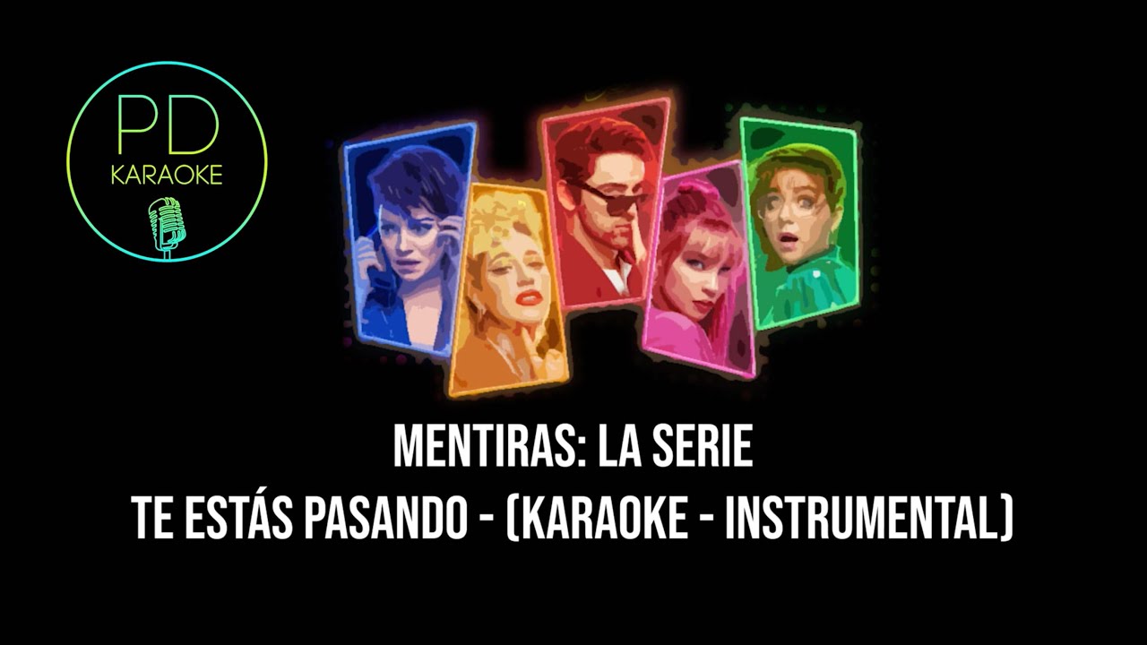 Mentiras: La Serie (Mariana Treviño) - Te Estás Pasando (Karaoke - Instrumental)
