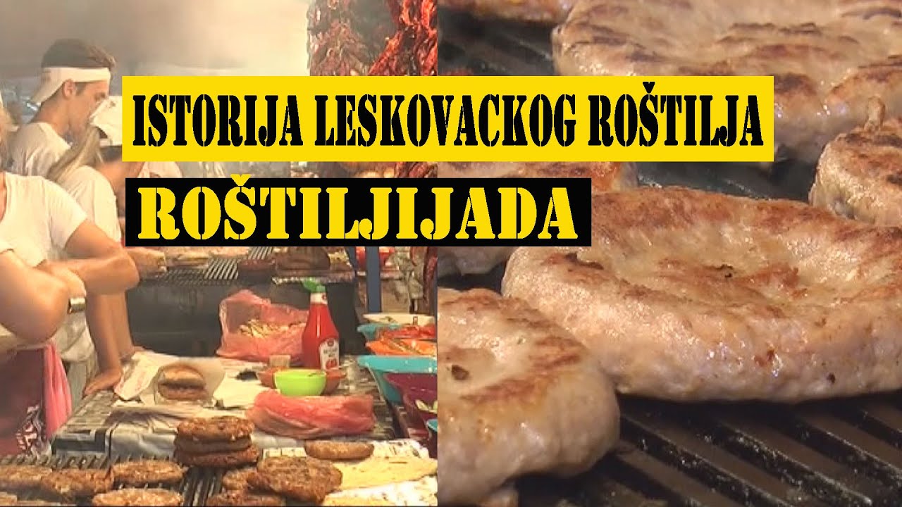 Istorija leskovačkog roštilja i Roštiljijada