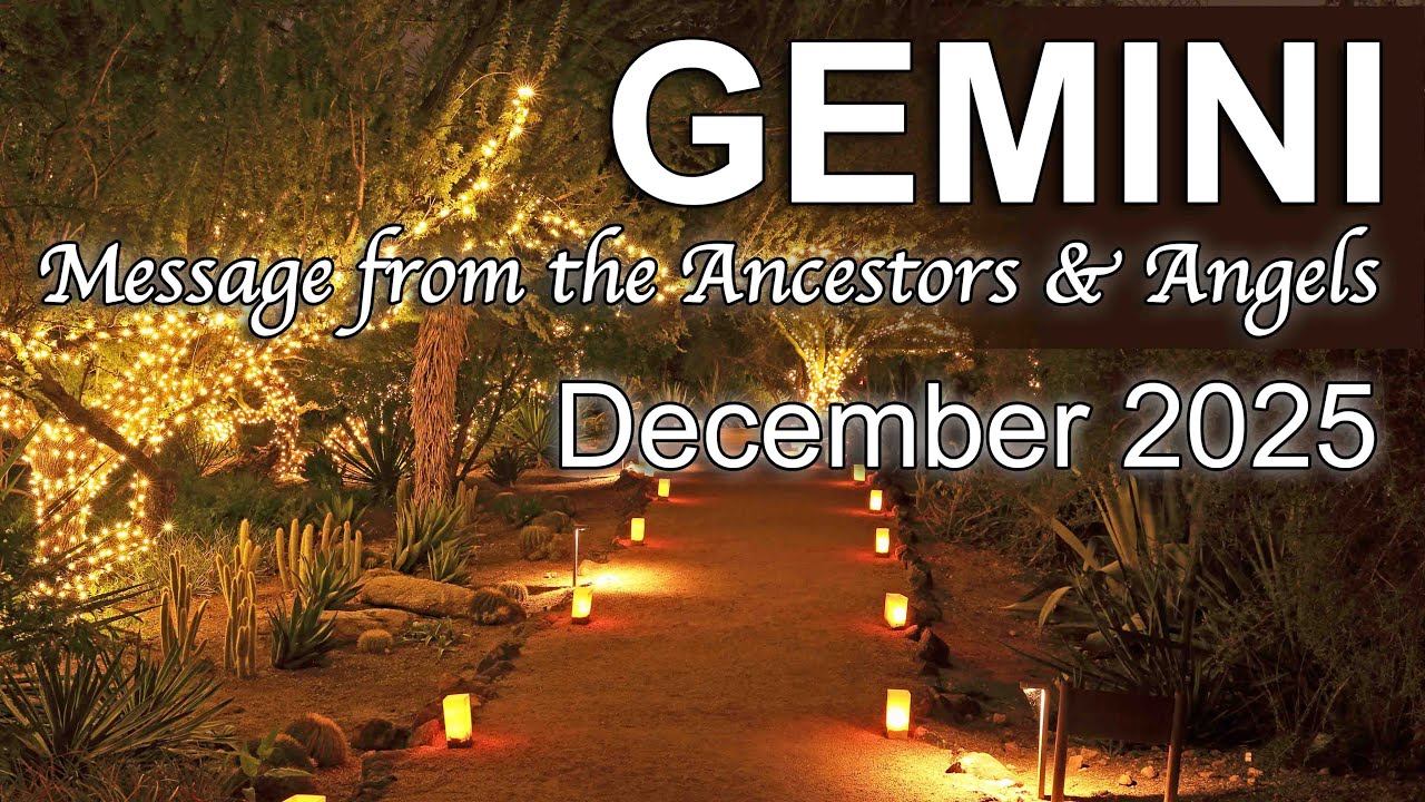 GEMINI &ldquo;YES, YOU HAVE WHAT IT TAKES!&rdquo; Angel & Ancestor Message December 2025 Tarot Reading