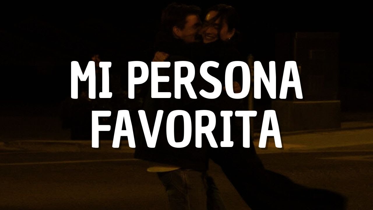 Río Roma - Mi Persona Favorita (Letra)