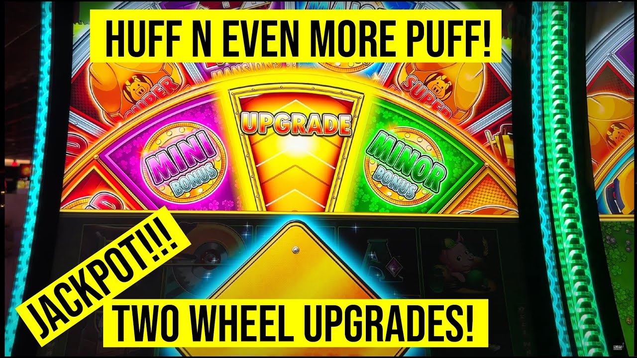 HUFF N EVEN MORE PUFF SLOT JACKPOT! SUPER WHEELS!