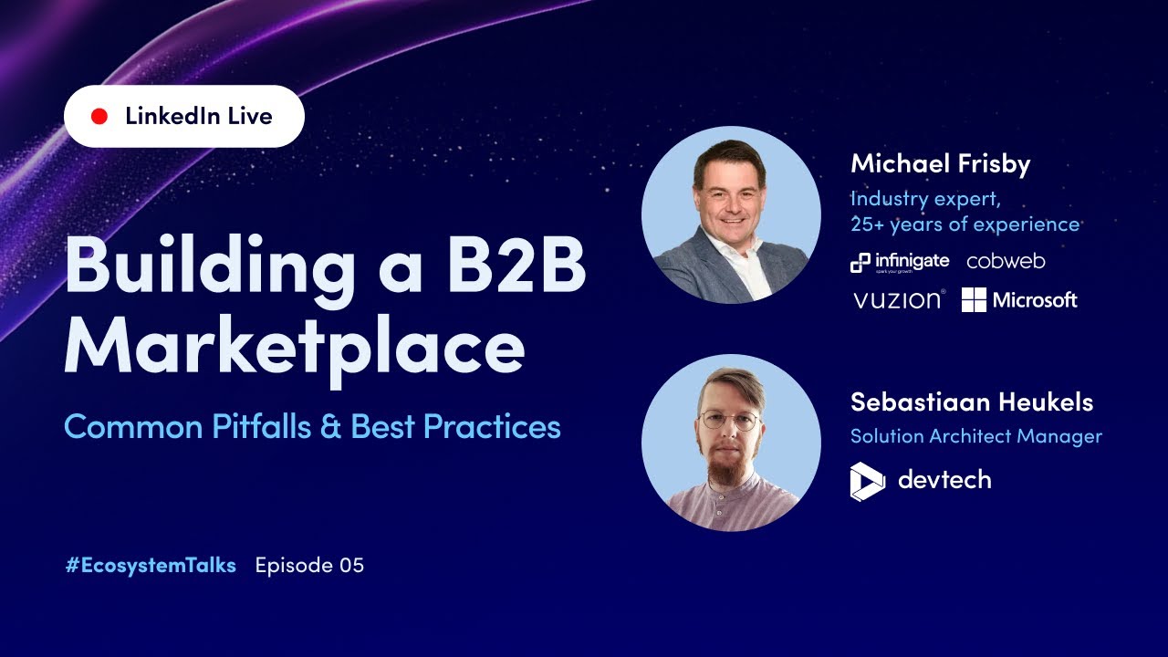Building a B2B Marketplace: Common Pitfalls & Best Practices