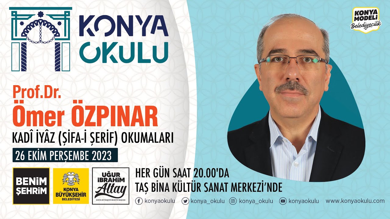 KADÎ İYÂZ ( ŞİFA-İ ŞERİF ) OKUMALARI - Prof. Dr. Ömer ÖZPINAR -26.10.2023