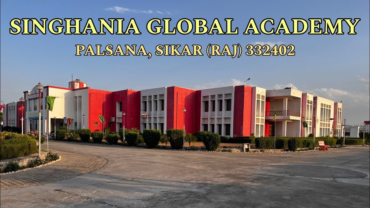 Singhania Global Academy Overview ll Vidyalaya Darshan ll School Tour ll Day cum Boarding School