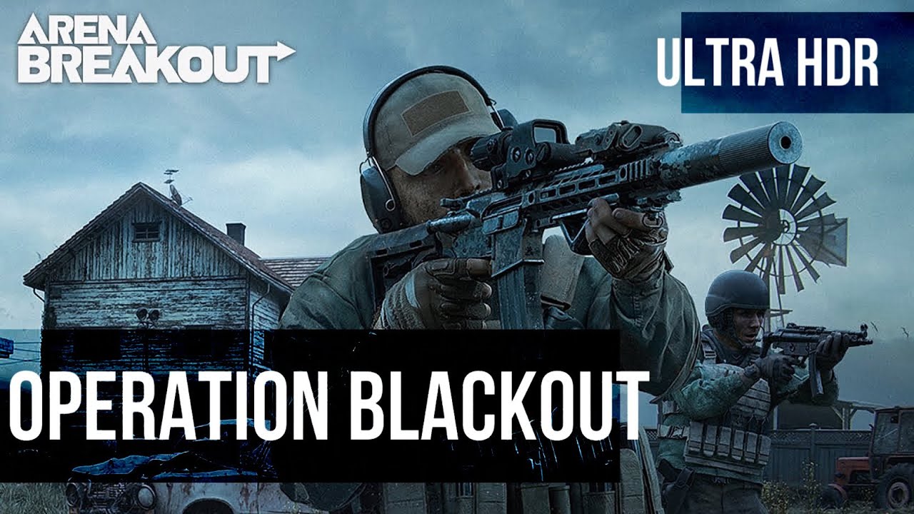 ARENA BREAKOUT | Operation Blackout | Ultra HDR Gameplay