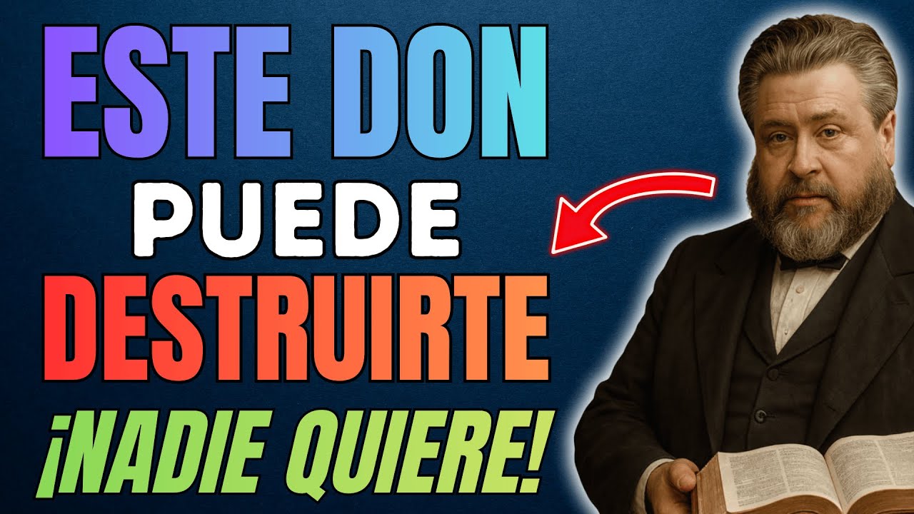 3 Señales De Que Tienes El Don Más Peligroso De Todos | Charles Spurgeon