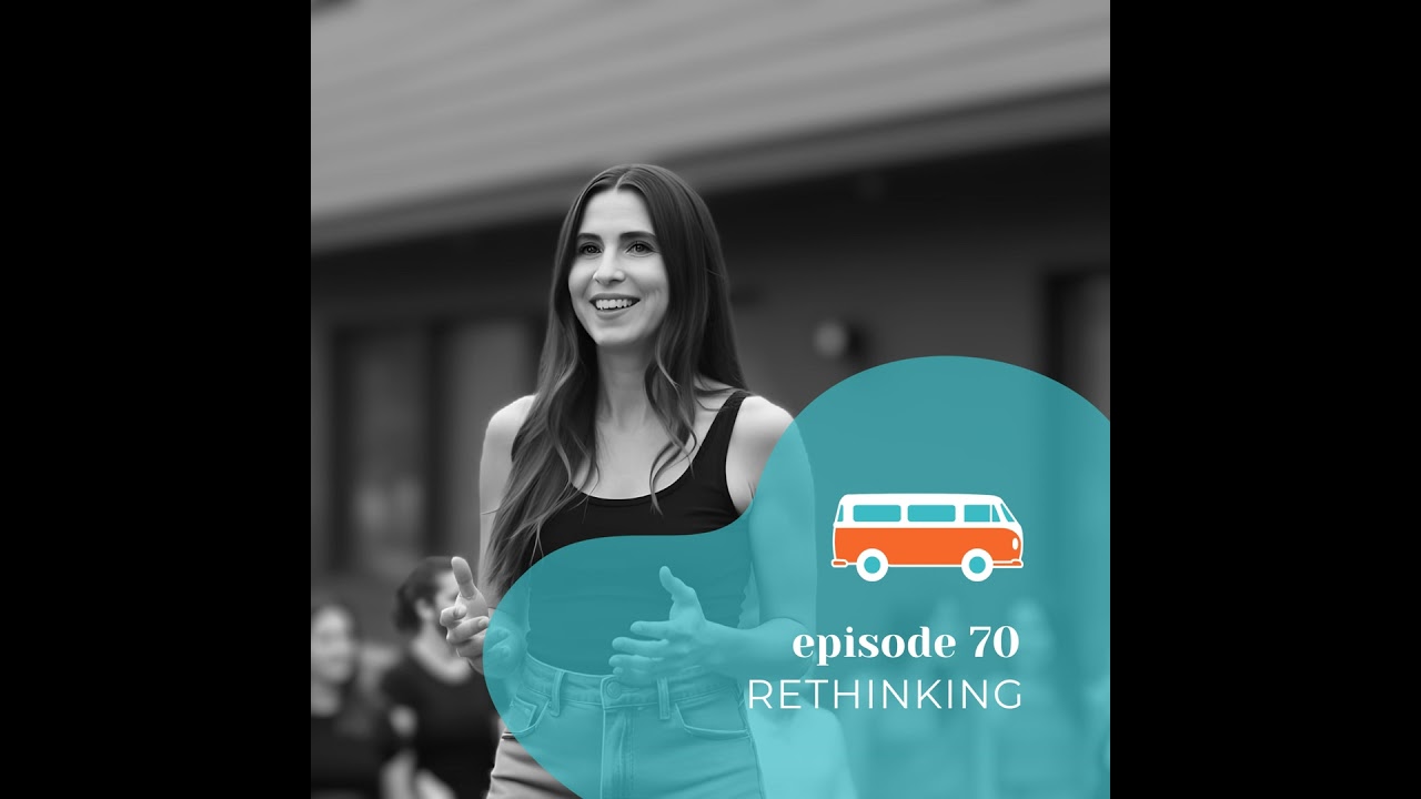 #70 | ReThinking (with Bree Aesie)