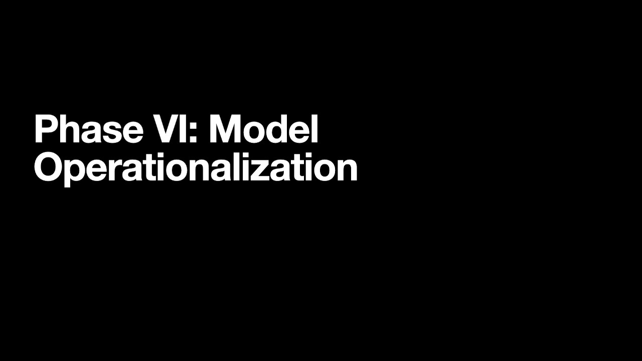 Phase VI: Model Operationalization | ESSENTIALS