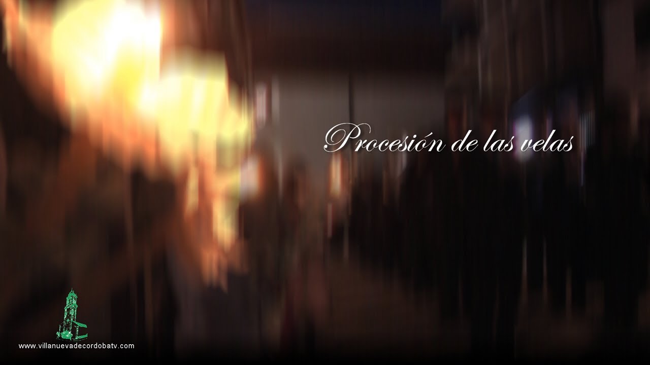 PROCESIÓN DE LAS VELAS. VILLANUEVA DE CÓRDOBA TV.