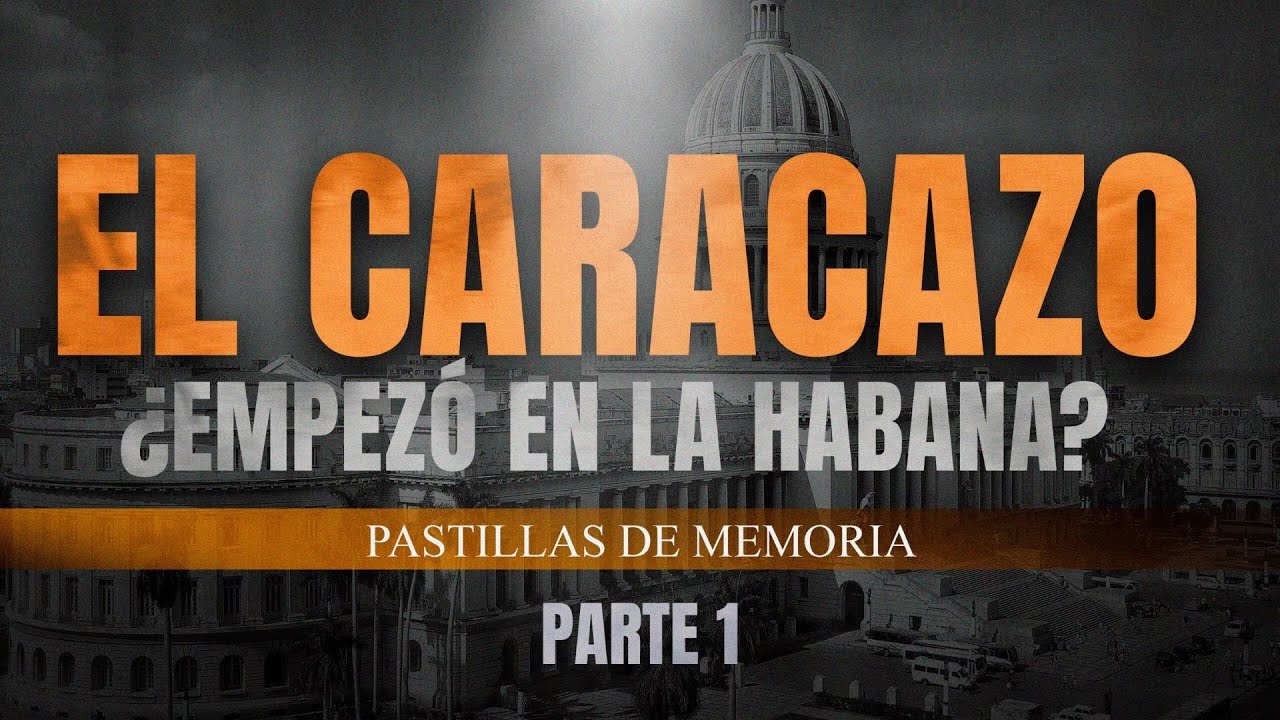 EL CARACAZO &iquest;EMPEZ&Oacute; EN LA HABANA? | PASTILLAS DE MEMORIA N&deg; 4 | OLVIDAR NOS SALI&Oacute; CARO