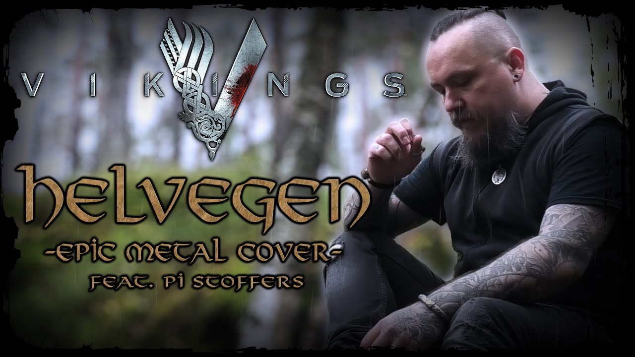 Vikings - Helvegen (Epic Wardruna Metal Cover) -  [feat. Pi from Lord of the Lost]