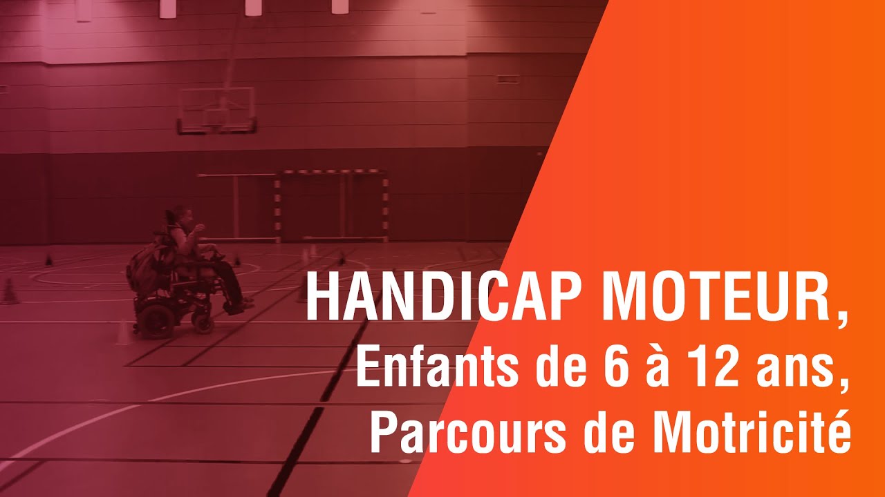Handicap moteur, Enfants de 6 à 12 ans, Parcours de Motricité