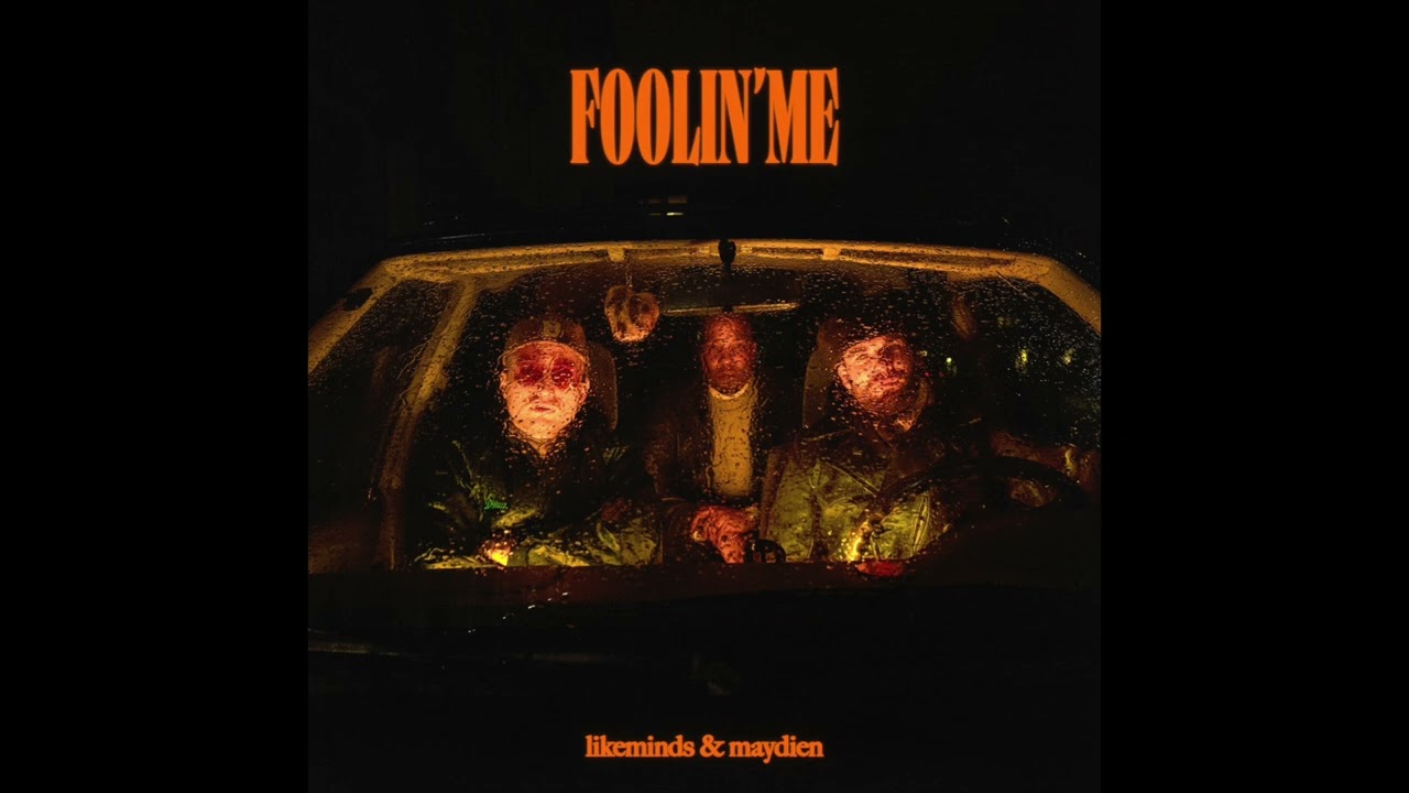 LIKEMINDS, Maydien, LYMA & Rebiere - Foolin' Me
