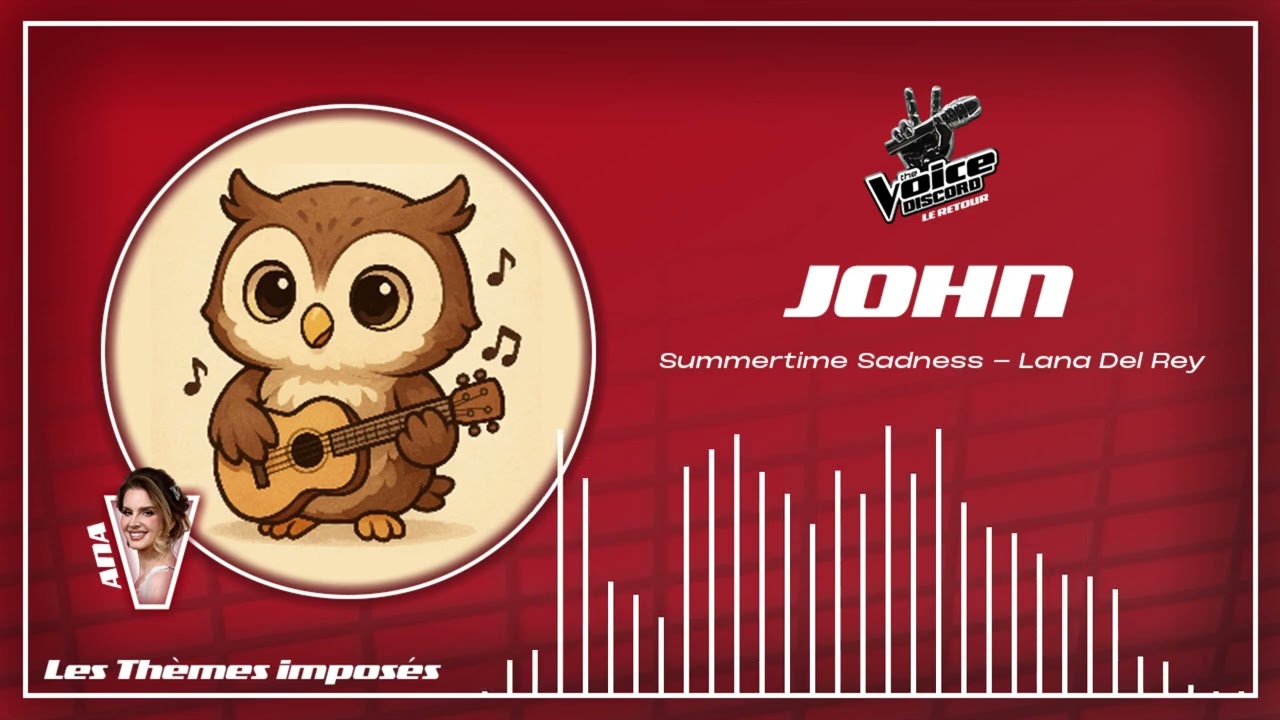 SAISON 5 | JOHN - SUMMERTIME SADNESS | #TEAMANA | THÈMES IMPOSÉS