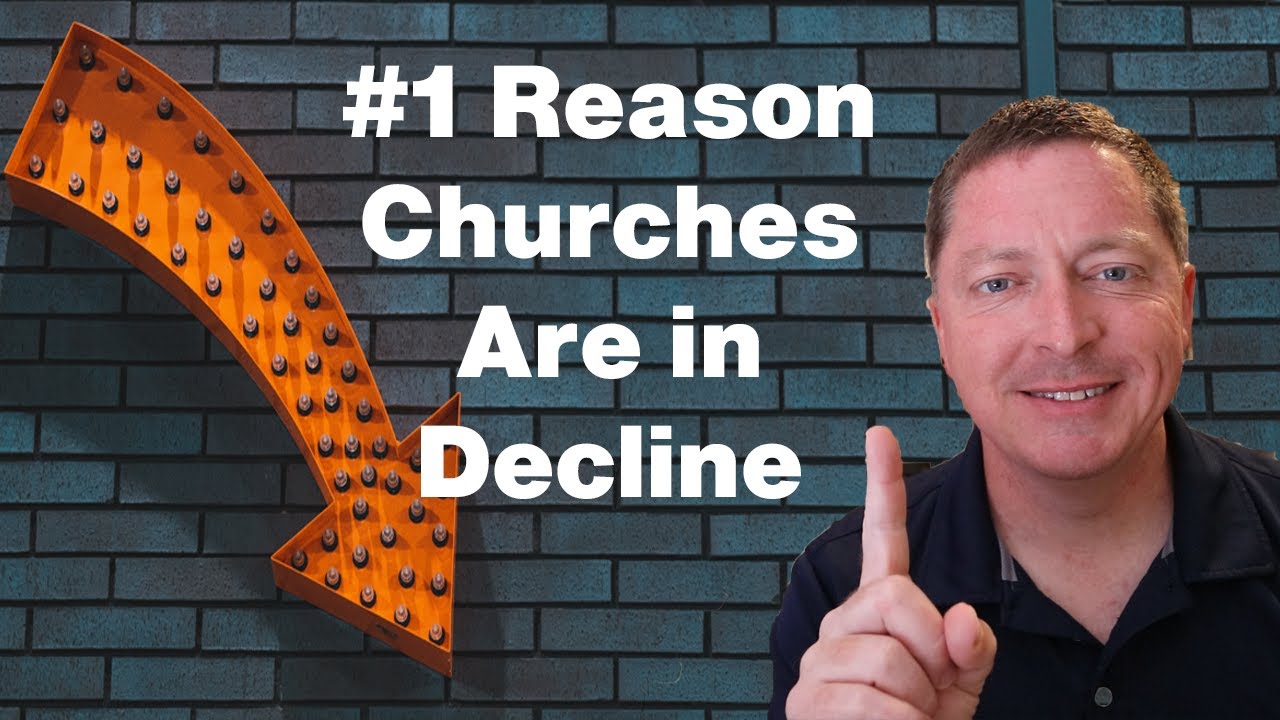 The Real Reason Churches are in Decline - It's Not What You've Been Told!