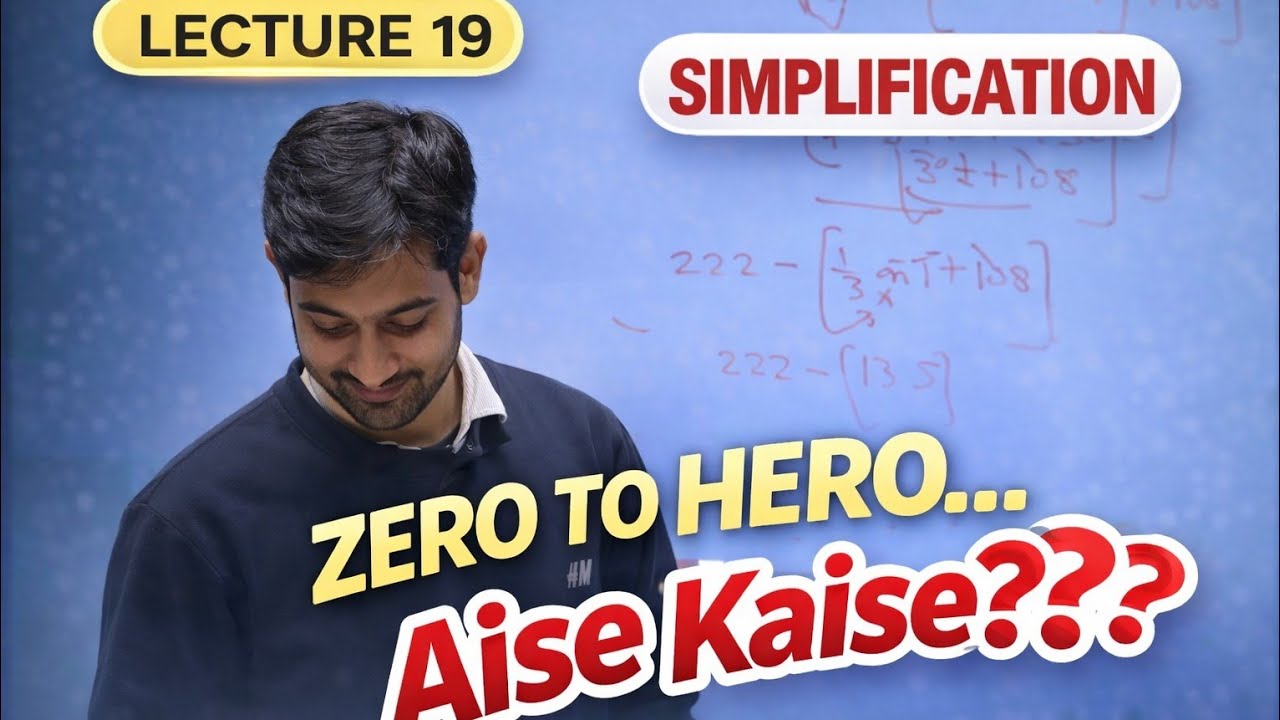 L 19 ZERO TO HERO SMPLIFICATION FULL CHAPTER