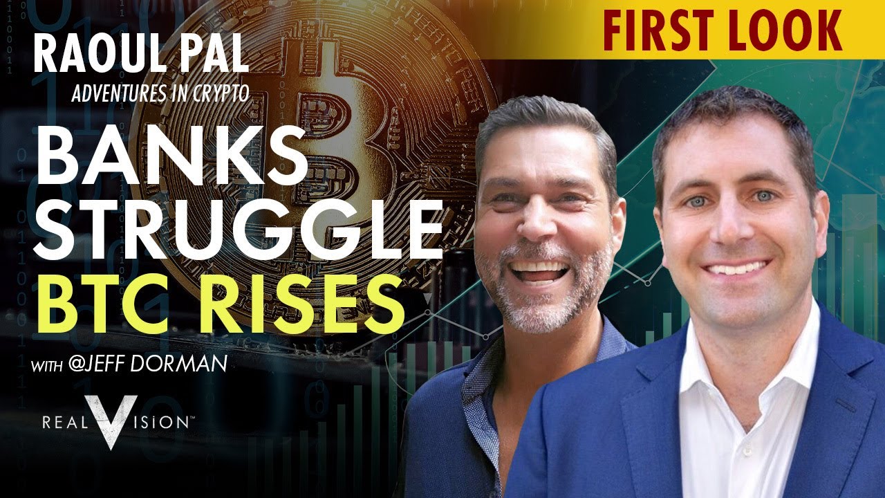 Raoul Pal & Jeff Dorman: Bitcoin & the Banking Crisis