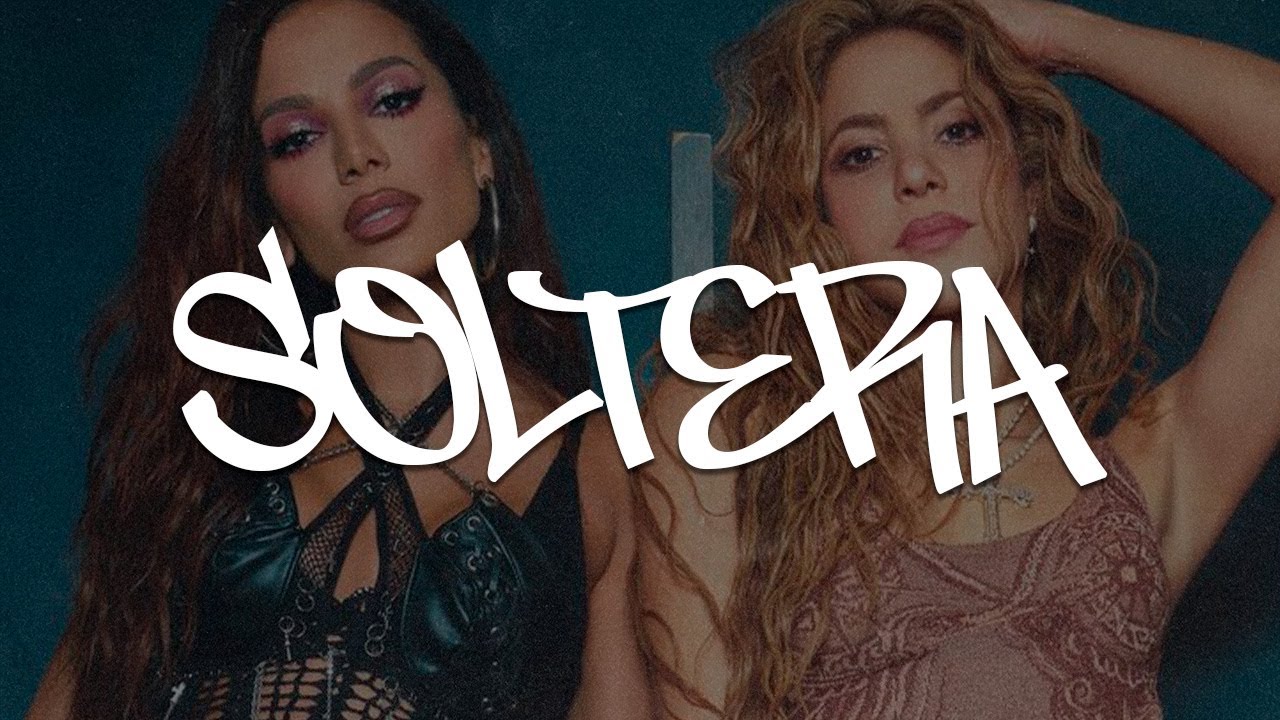 Shakira - Soltera (Letra)